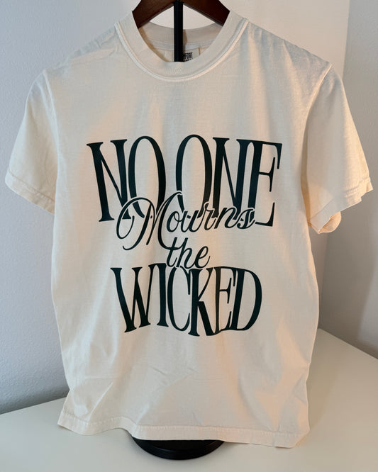 "No One Mourns the Wicked" T-Shirt
