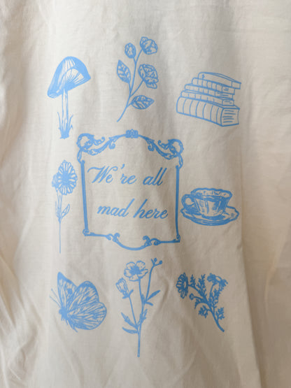 "We’re All Mad Here" T-Shirt